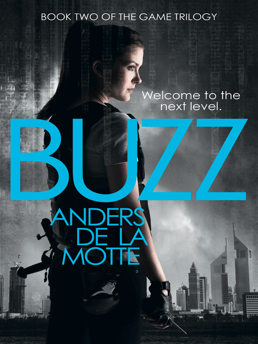 Title details for Buzz (The Game Trilogy, Book 2) by Anders de la Motte - Available